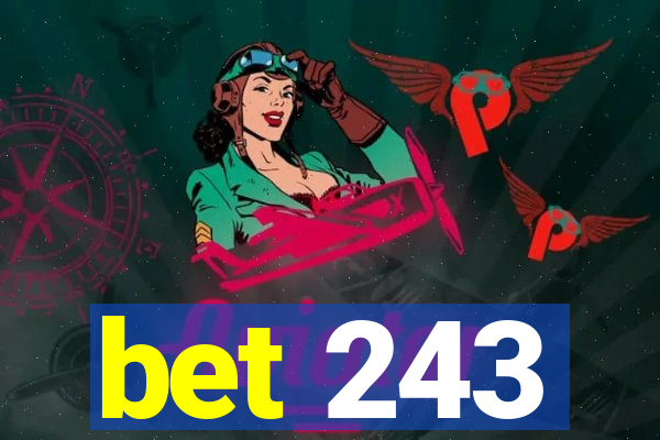 bet 243